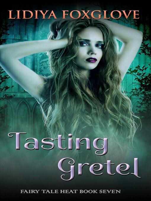 Title details for Tasting Gretel by Lidiya Foxglove - Available